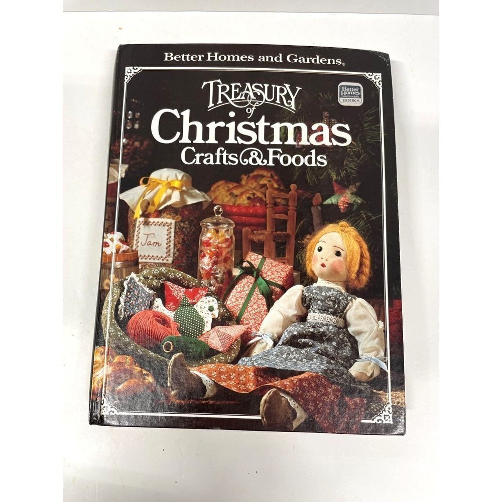 Better Homes and Gardens Treasury of Christmas Crafts & Foods Hardcover